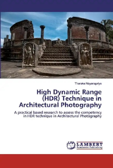 High Dynamic Range (HDR) Technique in Architectural Photography by Tharaka Nayanapriya