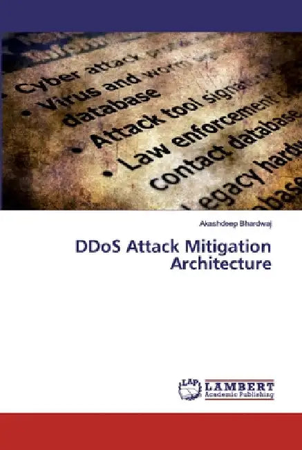 DDoS Attack Mitigation Architecture by Akashdeep Bhardwaj
