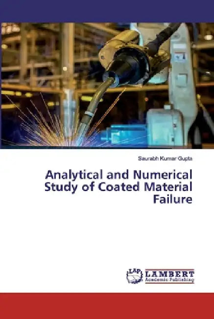 Analytical and Numerical Study of Coated Material Failure by Saurabh Kumar Gupta