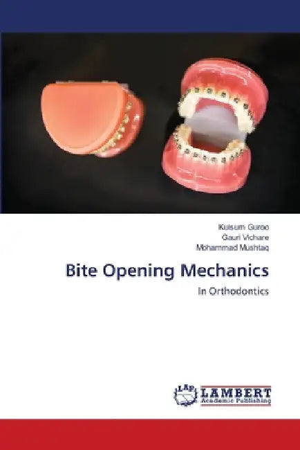 Bite Opening Mechanics by Kulsum Guroo