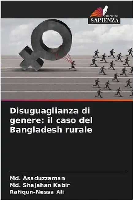 Disuguaglianza di genere: il caso del Bangladesh rurale by MD Asaduzzaman