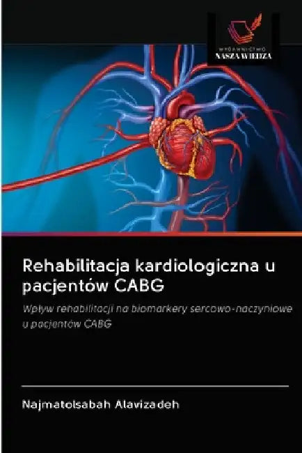 Rehabilitacja kardiologiczna u pacjentów CABG by Najmatolsabah Alavizadeh