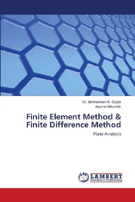 Finite Element Method & Finite Difference Method by Abhinandan R. Gupta
