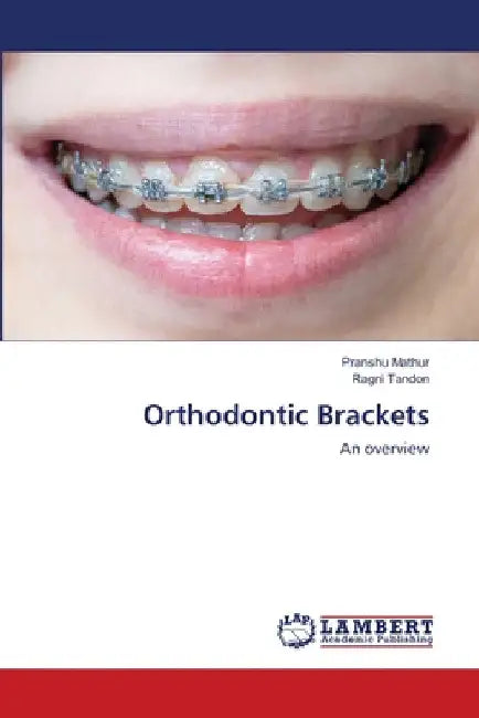 Orthodontic Brackets by Pranshu Mathur