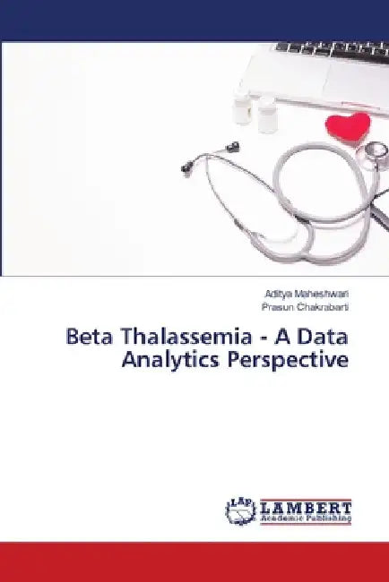 Beta Thalassemia - A Data Analytics Perspective by Aditya Maheshwari