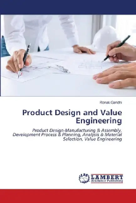 Product Design and Value Engineering by Ronak Gandhi