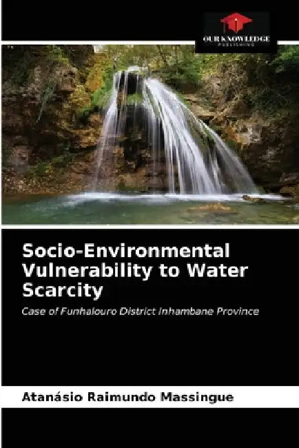 Socio-Environmental Vulnerability to Water Scarcity by Atanásio Raimundo Massingue