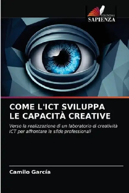 Come l'Ict Sviluppa Le Capacità Creative by Camilo García