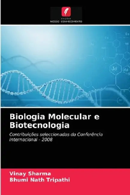 Biologia Molecular e Biotecnologia by Vinay Sharma