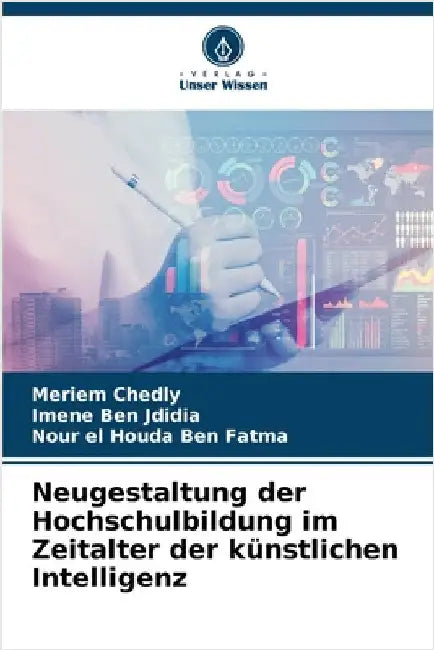 Neugestaltung der Hochschulbildung im Zeitalter der künstlichen Intelligenz by Meriem Chedly