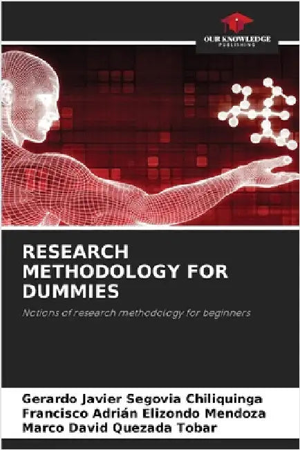 Research Methodology for Dummies by Segovia Chiliquinga, Gerardo Javier