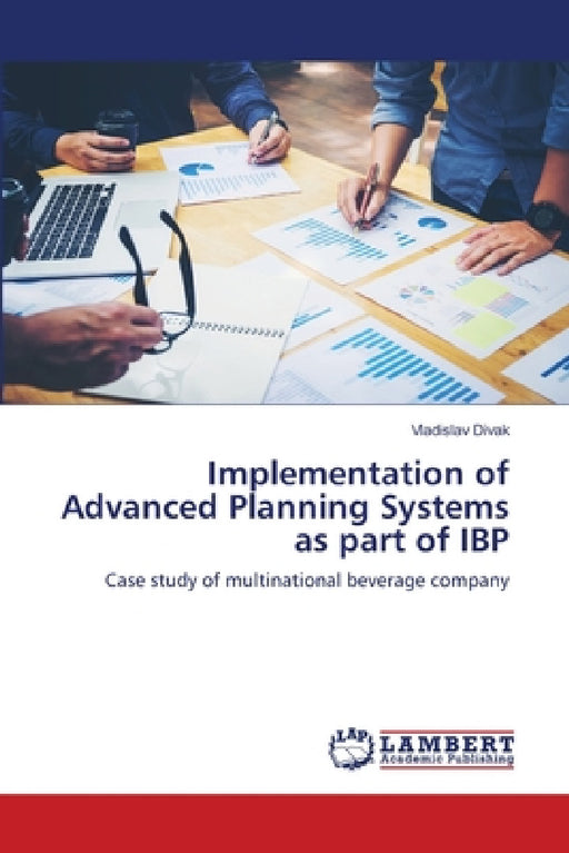 Implementation of Advanced Planning Systems as part of IBP by Vladislav Divak