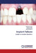 Implant Failures by Akshay D. Joshi