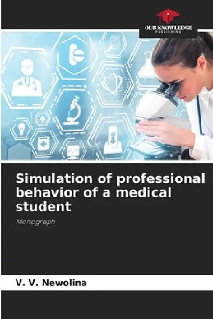 Simulation of professional behavior of a medical student by V. V. Newolina