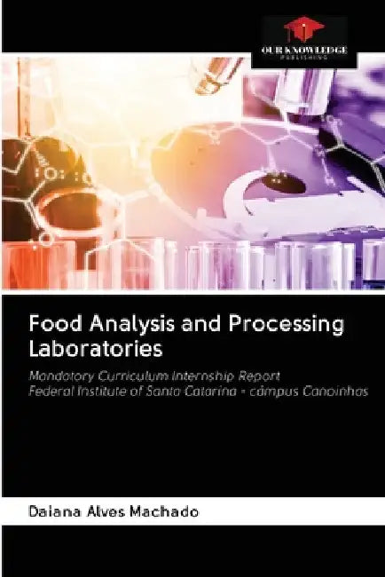 Food Analysis and Processing Laboratories by Daiana Alves Machado