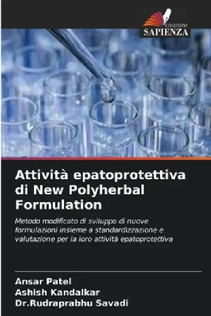 Attività epatoprotettiva di New Polyherbal Formulation by Ansar Patel, Ashish Kandalkar, Dr Rudraprabhu Savadi