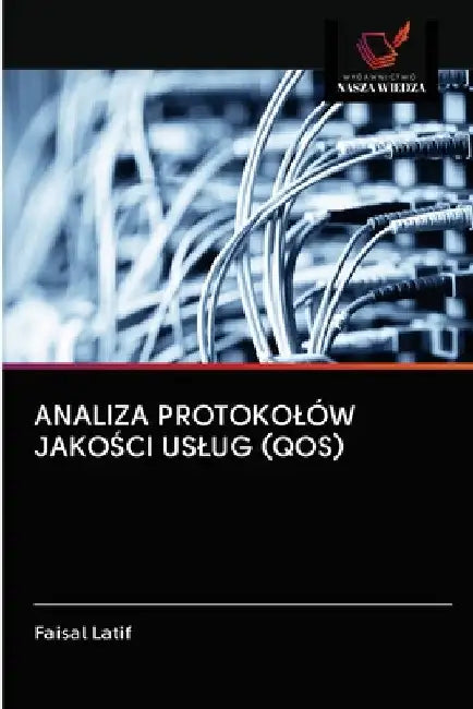 Analiza Protokolów JakoŚci Uslug (Qos) by Faisal Latif