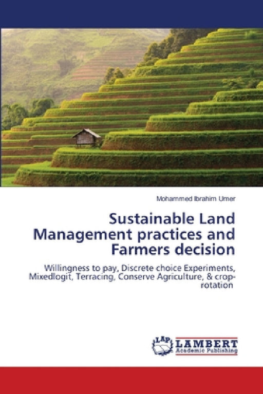 Sustainable Land Management practices and Farmers decision by Mohammed Ibrahim Umer