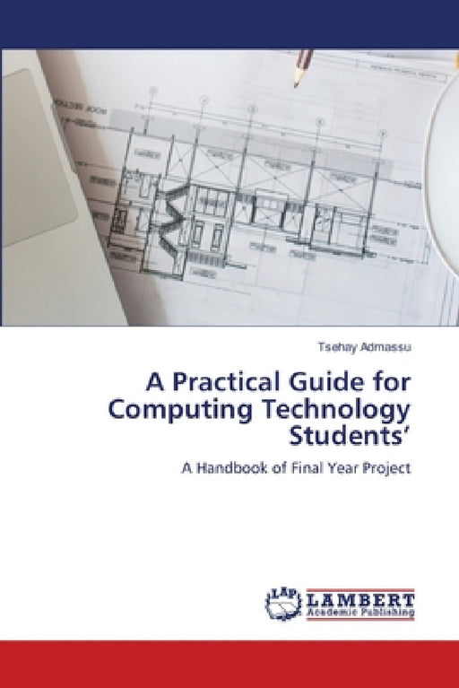 A Practical Guide for Computing Technology Students' by Tsehay Admassu