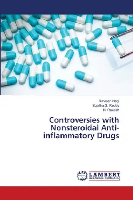 Controversies with Nonsteroidal Anti-inflammatory Drugs by Ravleen Nagi