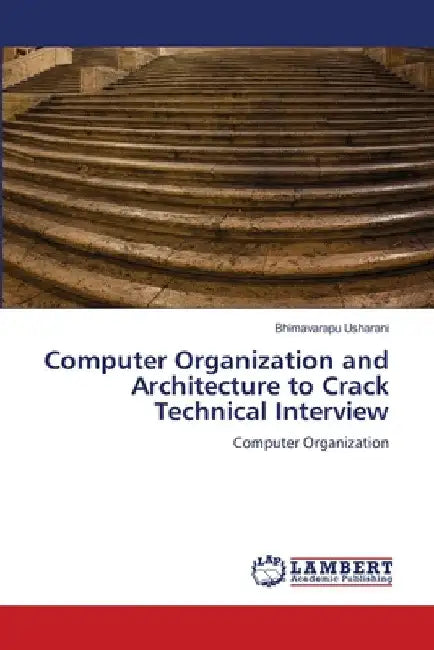 Computer Organization and Architecture to Crack Technical Interview by Bhimavarapu Usharani