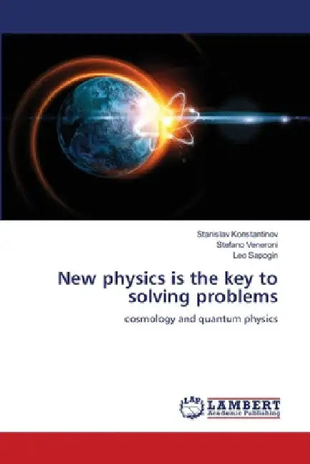 New physics is the key to solving problems by Stanislav Konstantinov