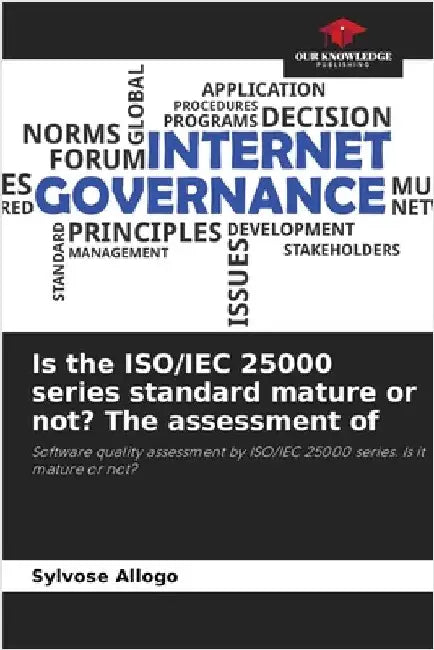 Is the ISO/IEC 25000 series standard mature or not? The assessment of by Allogo, Sylvose