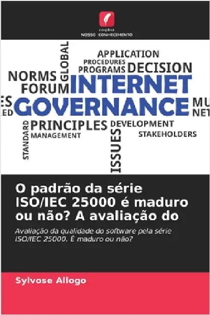 O padrão da série ISO/IEC 25000 é maduro ou não? A avaliação do by Allogo, Sylvose