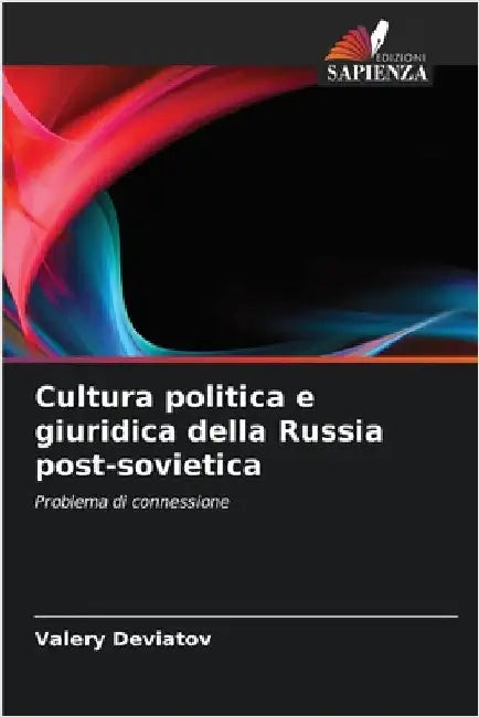 Cultura politica e giuridica della Russia post-sovietica by Deviatov, Valery