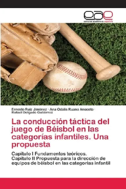 La conducción táctica del juego de Béisbol en las categorías infantiles. Una propuesta by Ernesto Ruíz Jiménez