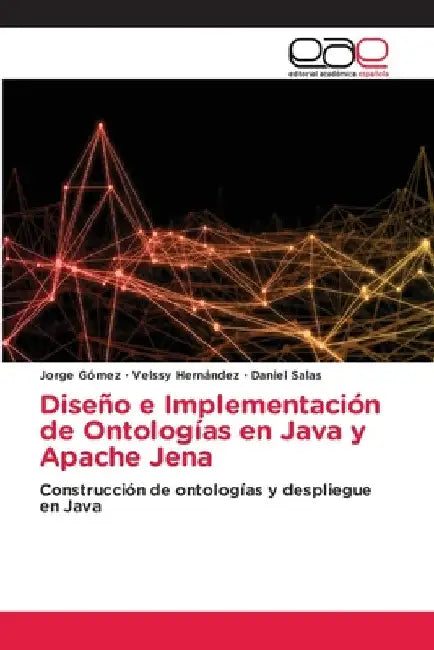 Diseño e Implementación de Ontologías en Java y Apache Jena by Jorge Gómez