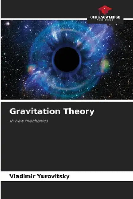 Gravitation Theory by Vladimir Yurovitsky