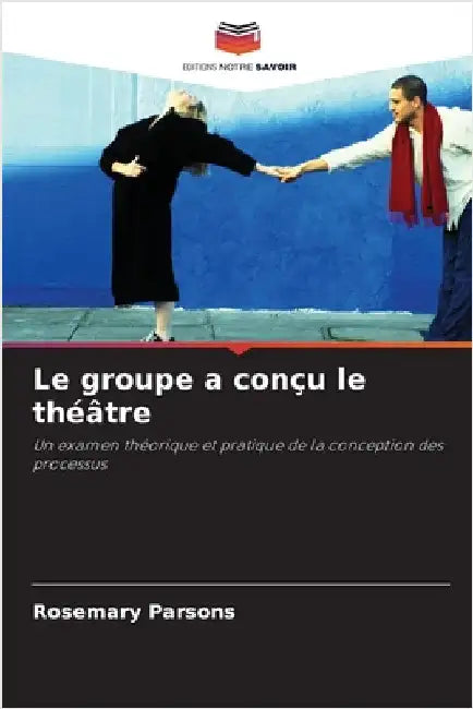 Le groupe a conçu le théâtre by Rosemary Parsons