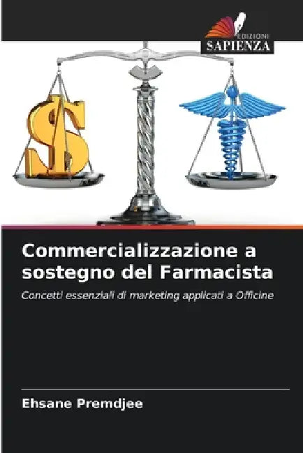 Commercializzazione a sostegno del Farmacista by Ehsane Premdjee