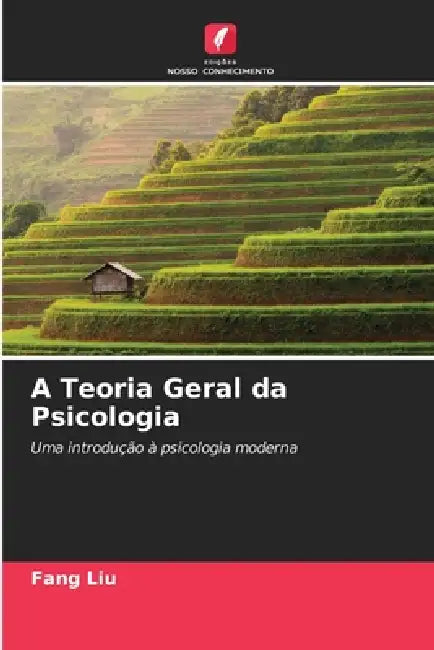 A Teoria Geral da Psicologia by Fang Liu