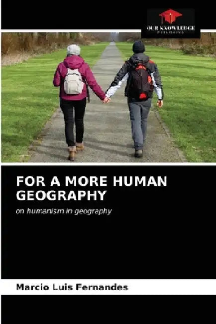 For a More Human Geography by Marcio Luis Fernandes