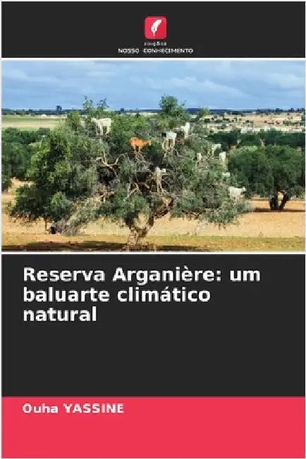 Reserva Arganière: um baluarte climático natural by Ouha Yassine