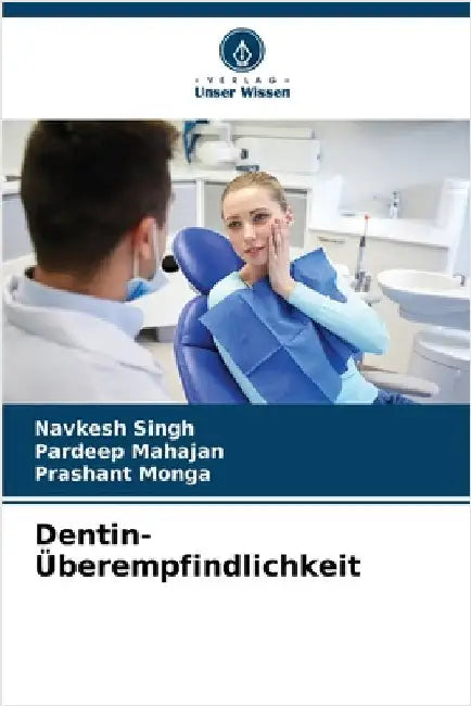 Dentin-Überempfindlichkeit by Navkesh Singh