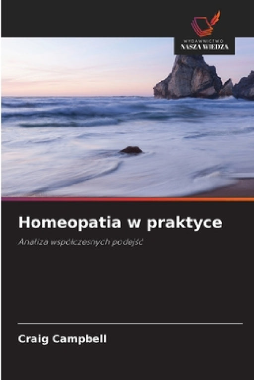 Homeopatia w praktyce by Craig Campbell