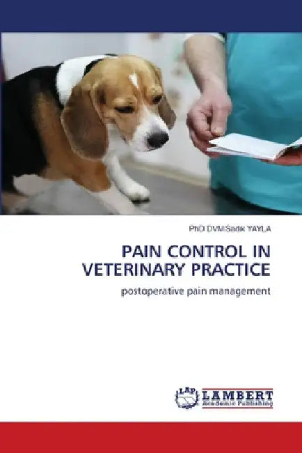 Pain Control in Veterinary Practice by DVM Sadık Yayla