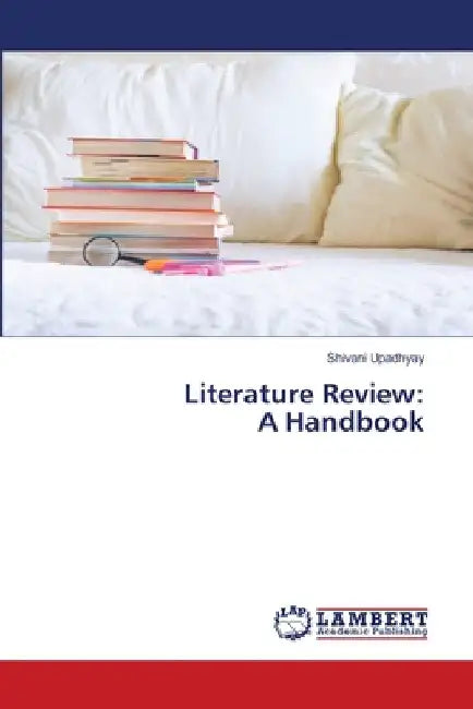Literature Review: A Handbook by Shivani Upadhyay