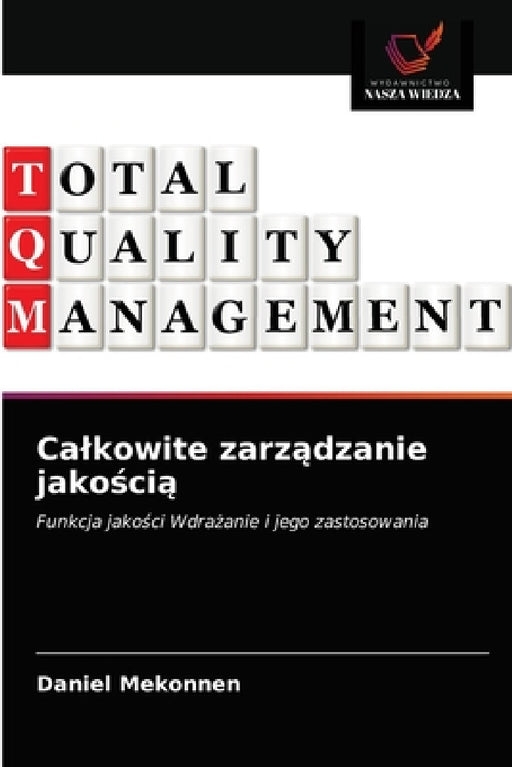 Calkowite zarządzanie jakością by Daniel Mekonnen