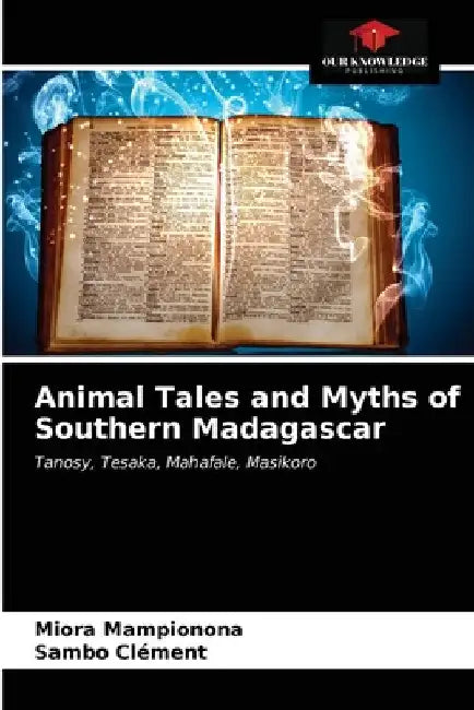 Animal Tales and Myths of Southern Madagascar by Miora Mampionona