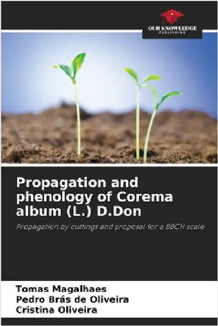 Propagation and phenology of Corema album (L.) D.Don by Magalhaes, Tomas