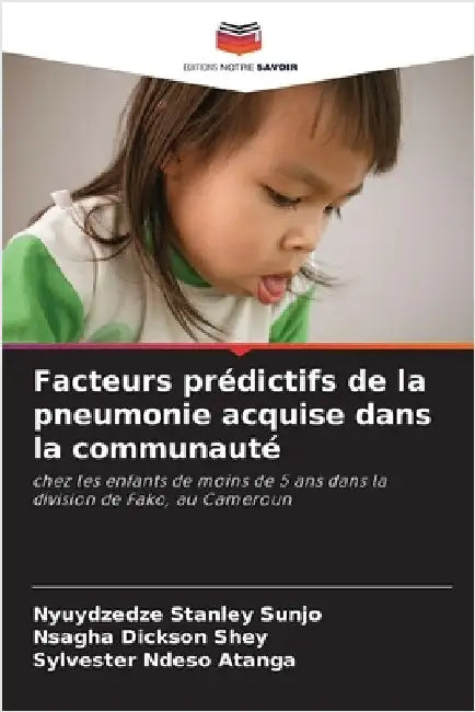 Facteurs prédictifs de la pneumonie acquise dans la communauté by Nyuydzedze Stanley Sunjo