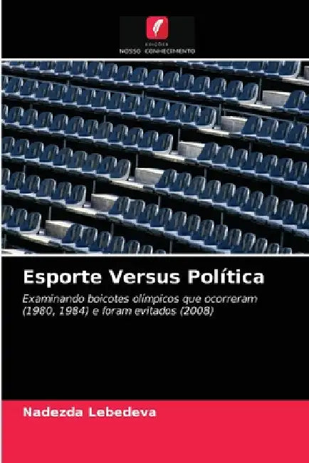 Esporte Versus Política by Nadezda Lebedeva