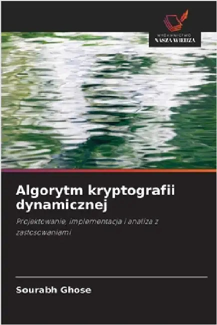 Algorytm kryptografii dynamicznej by Ghose, Sourabh