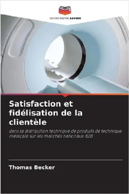Satisfaction et fidélisation de la clientèle by Thomas Becker