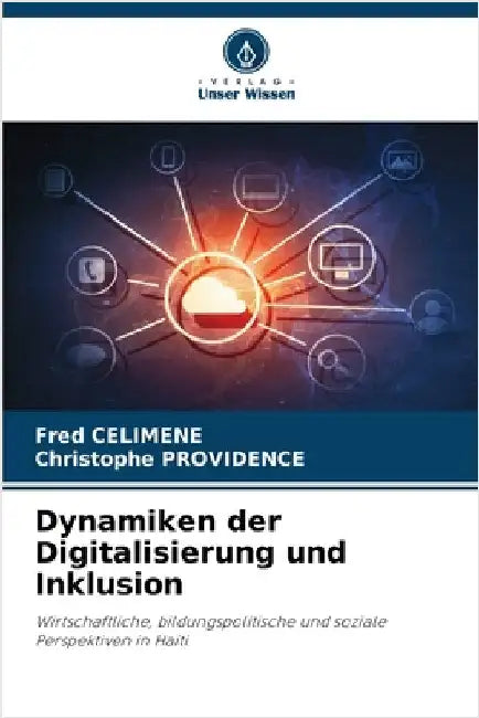 Dynamiken der Digitalisierung und Inklusion by Celimene, Fred
