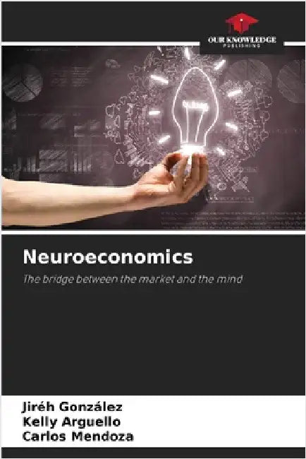 Neuroeconomics by González, Jiréh